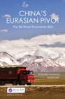 Image for China&#39;s Eurasian pivot: the Silk Road economic belt