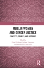 Image for Muslim Women and Gender Justice: Concepts, Sources, and Histories