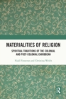Image for Materialities of Religion: Spiritual Traditions of the Colonial and Post-Colonial Caribbean