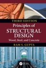 Image for Principles of structural design: wood, steel, and concrete