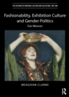 Image for Fashionability, exhibition culture and gender politics: Fair Women
