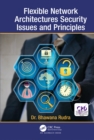 Image for Flexible Network Architectures Security: Principles and Issues