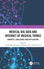 Image for Medical big data and internet of medical things: advances, challenges and applications