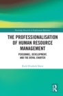 Image for The professionalisation of human resource management: personnel, development, and the Royal Charter : 47