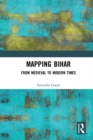 Image for Mapping Bihar: from medieval to modern times