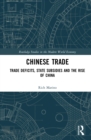 Image for Chinese trade: trade deficits, state subsidies and the rise of China