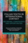 Image for Italian youth in international context  : belonging, constraints and opportunities