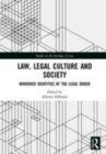Image for Law, legal culture and society  : mirrored identities of the legal order