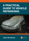 Image for A practical guide to vehicle refinishing