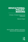 Image for Educational policy-making: a study of interest groups and parliament