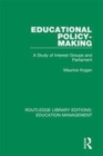 Image for Educational policy-making  : a study of interest groups and parliament