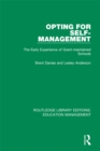Image for Opting for self-management: the early experience of grant-maintained schools