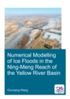Image for Numerical modelling of ice floods in the Ning-Meng reach of the Yellow River basin