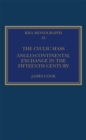 Image for The cyclic mass: anglo-continental exchange in the fifteenth century