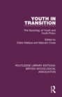 Image for Youth in Transition: The Sociology of Youth and Youth Policy