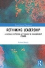 Image for Rethinking leadership: a human centered approach to management ethics