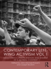 Image for Contemporary left wing activism.: (Democracy, participation and dissent in a global context)