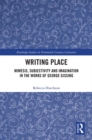 Image for Writing place: mimesis, subjectivity and imagination in the works of George Gissing