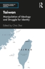 Image for Taiwan: manipulation of ideology and struggle for identity
