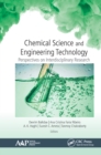 Image for Chemical science and engineering technology: perspectives on interdisciplinary research
