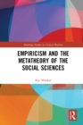 Image for Empiricism and the metatheory of the social sciences