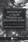 Image for Advances in gear design and manufacture