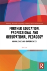 Image for Further education, professional and occupational pedagogy: knowledge and experiences