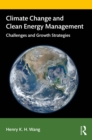 Image for Climate Change and Clean Energy Management: Challenges and Growth Strategies