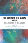 Image for The commons in a glocal world: global connections and local responses