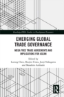 Image for Emerging global trade governance: mega free trade agreements and implications for ASEAN