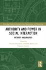 Image for Authority and power in social interaction: methods and analysis