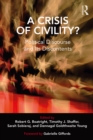 Image for A crisis of civility?: political discourse and its discontents