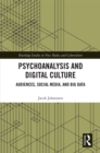 Image for Psychoanalysis and digital culture: audiences, social media, and big data