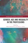 Image for Gender, age and inequality in the professions
