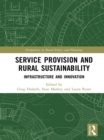 Image for Service provision and rural sustainability: infrastructure and innovation