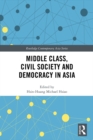 Image for Middle class, civil society and democracy in Asia