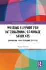 Image for Writing support for international graduate students: enhancing transition and success