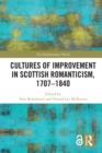 Image for Cultures of improvement in Scottish Romanticism, 1707-1840