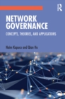 Image for Network Governance: Theories, Frameworks, and Applications