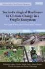 Image for Socio-ecological resilience to climate change in a fragile ecosystem: the case of the Lake Chilwa Basin, Malawi