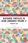 Image for Discourse Particles in Asian Languages. Volume II Southeast Asia