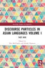 Image for Discourse Particles in Asian Languages. Volume 1 East Asia