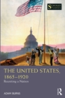Image for The United States, 1865-1920: reuniting a nation