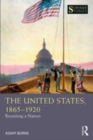 Image for The United States, 1865-1920  : reuniting a nation