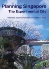 Image for Planning Singapore  : the experimental city