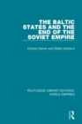 Image for The Baltic states and the end of the Soviet empire