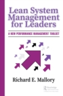 Image for Lean system management for leaders: a new performance management toolset