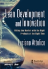 Image for Lean Development and Innovation: Hitting the Market with the Right Products at the Right Time