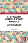 Image for Co-production and public service management: citizenship, governance and public services management