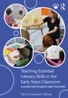 Image for Teaching essential literacy skills in the early years classroom: a guide for students and teachers